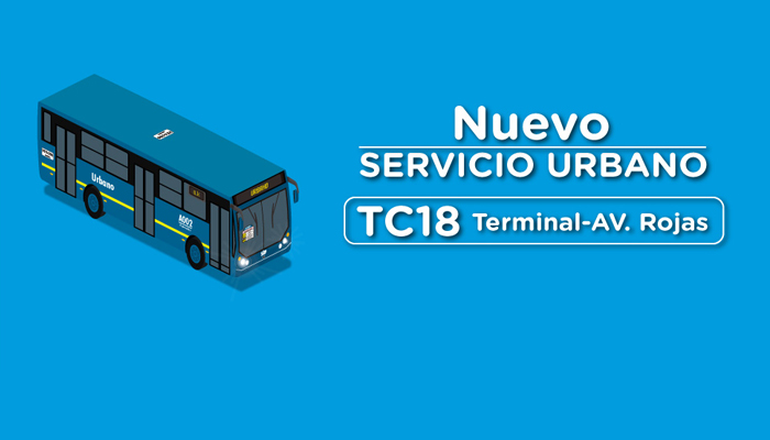 Nuevo servicio urbano TC18  Terminal - AV. Rojas