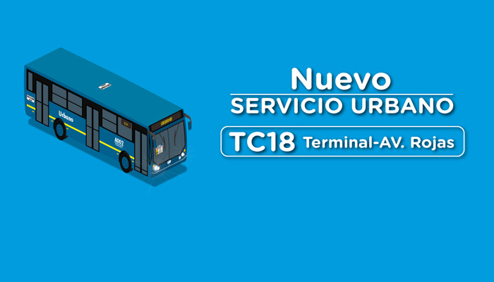 Nuevo servicio urbano TC18 Terminal - AV. Rojas