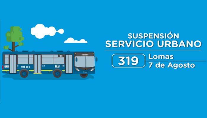  El servicio urbano 319 Lomas - 7 de agosto suspende su operación