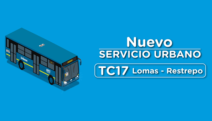 Nuevo Servicio Urbano TC17 |  Restrepo- Lomas